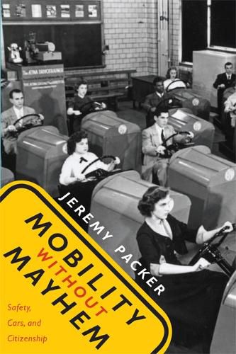 Cover image for Mobility without Mayhem: Safety, Cars, and Citizenship