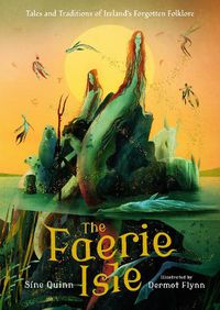 Cover image for The Faerie Isle: Tales and Traditions of Ireland's Forgotten Folklore