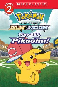 Cover image for Play Ball, Pikachu! (Pokemon Alola Reader)