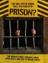 Cover image for The Way You're Going, Will You End Up In Prison