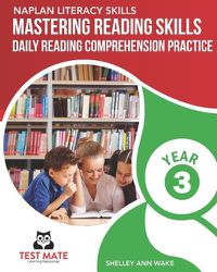 Cover image for NAPLAN LITERACY SKILLS Mastering Reading Skills Year 3: Daily Reading Comprehension Practice
