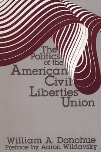 Cover image for The Politics of the American Civil Liberties Union