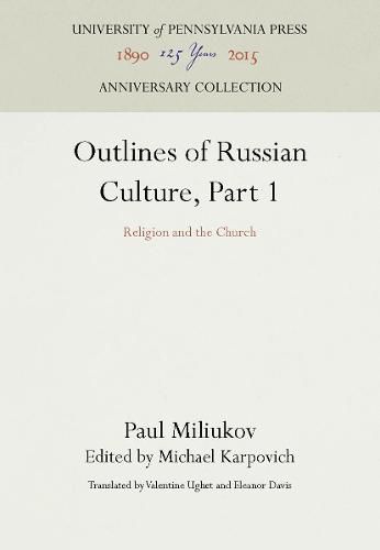 Outlines of Russian Culture, Part 1: Religion and the Church
