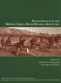 Cover image for Archaeology of the Middle Green River Region, Kentucky