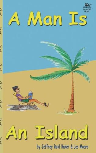 Cover image for A Man Is An Island: The Pithiest Story Ever Told