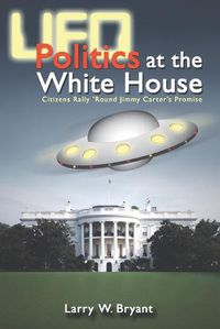 Cover image for UFO Politics at the White House