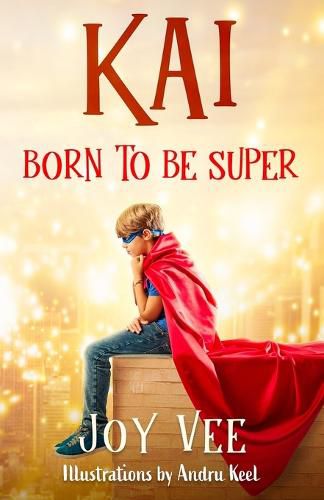 Cover image for Kai - Born to be Super