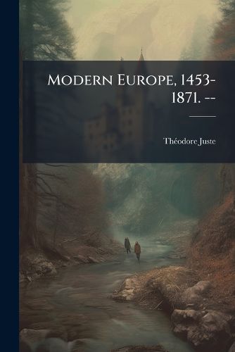Cover image for Modern Europe, 1453-1871. --