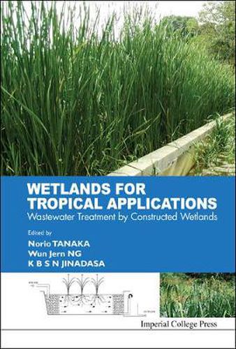 Cover image for Wetlands For Tropical Applications: Wastewater Treatment By Constructed Wetlands