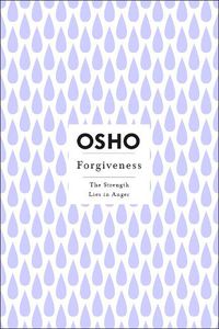Cover image for Forgiveness: The Strength Lies in Anger