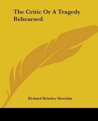 Cover image for The Critic Or A Tragedy Rehearsed