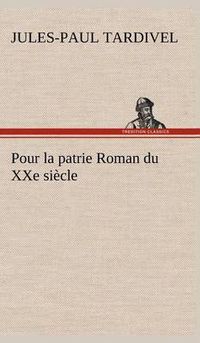 Cover image for Pour la patrie Roman du XXe siecle