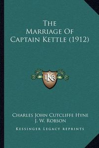 Cover image for The Marriage of Captain Kettle (1912)