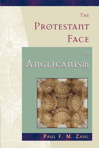 Cover image for The Protestant Face of Anglicanism