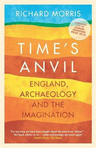 Cover image for Time's Anvil: England, Archaeology and the Imagination