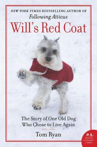 Cover image for Will's Red Coat: The Story of One Old Dog Who Chose to Live Again