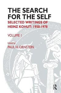 Cover image for The Search for the Self: Selected Writings of Heinz Kohut 1950-1978