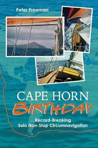 Cover image for Cape Horn Birthday: Record Breaking Solo Non-Stop Circumnavigation