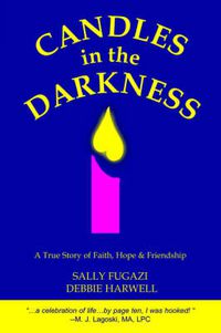 Cover image for Candles in the Darkness: A True Story of Faith, Hope and Friendship