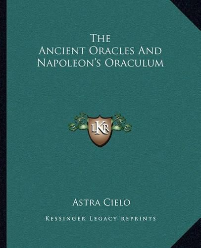 Cover image for The Ancient Oracles and Napoleon's Oraculum