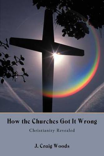 Cover image for How the Churches Got It Wrong