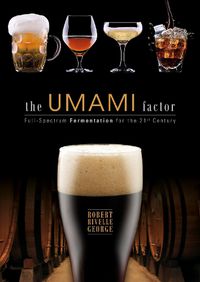 Cover image for Umami Factor: Full-Spectrum Fermentation for the 21st Century