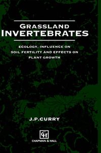 Cover image for Grassland Invertebrates: Ecology, influence on soil fertility and effects on plant growth