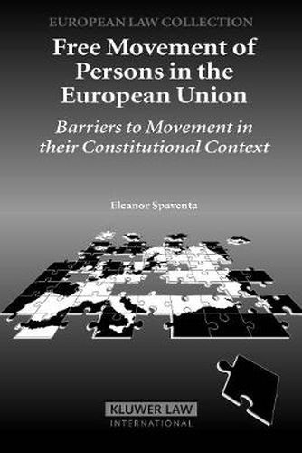 Cover image for Free Movement of Persons in the European Union: Barriers to Movement in their Constitutional Context