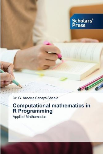 Computational mathematics in R Programming