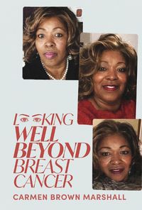 Cover image for Looking Well Beyond Breast Cancer