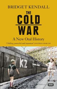 Cover image for The Cold War: A New Oral History