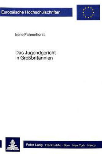 Cover image for Das Jugendgericht in Grossbritannien: Grundlagen, Entwicklung, Kritik