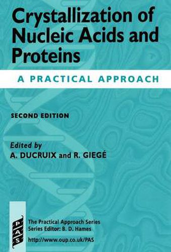 Cover image for Crystallization of Nucleic Acids and Proteins: A Practical Approach