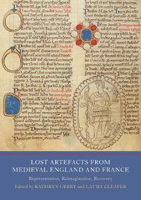 Cover image for Lost Artefacts from Medieval England and France: Representation, Reimagination, Recovery