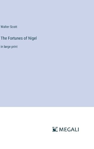 Cover image for The Fortunes of Nigel