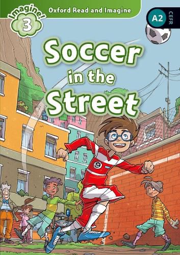 Cover image for Oxford Read and Imagine: Level 3: Soccer in the Street Audio Pack