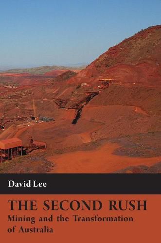 Cover image for The Second Rush: Mining and the Transformation of Australia