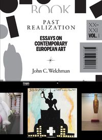 Cover image for Past Realization - Essays on Contemporary European Art, XX-XXI