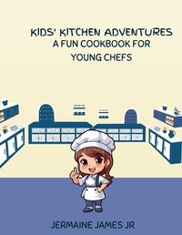 Cover image for Kid's Kitchen Adventures