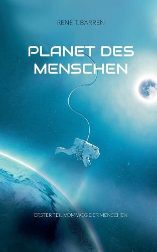 Cover image for Planet des Menschen: Erster Teil vom Weg der Menschen