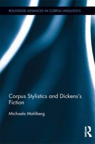 Cover image for Corpus Stylistics and Dickens's Fiction