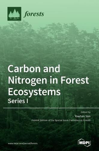Cover image for Carbon and Nitrogen in Forest Ecosystems-Series I