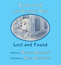 Cover image for Einstein the Science Dog: Lost and Found