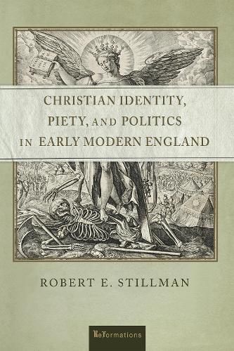 Cover image for Christian Identity, Piety, and Politics in Early Modern England