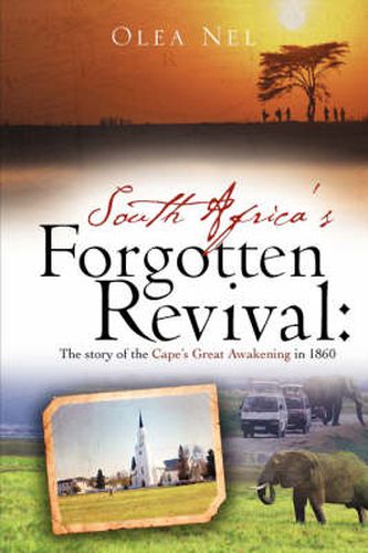 Cover image for South Africa's forgotten revival: The story of the Cape's Great Awakening in 1860