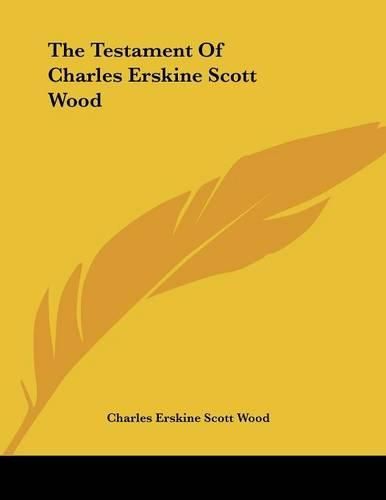 Cover image for The Testament of Charles Erskine Scott Wood