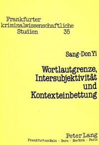 Cover image for Wortlautgrenze, Intersubjektivitaet Und Kontexteinbettung: Das Strafrechtliche Analogieverbot