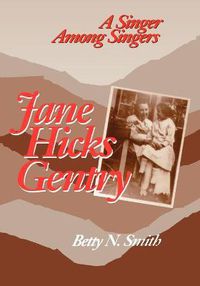 Cover image for Jane Hicks Gentry: A Singer Among Singers