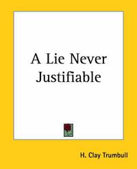 Cover image for A Lie Never Justifiable