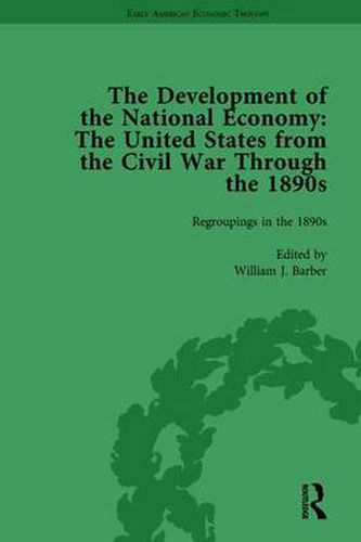 The Development of the National Economy Vol 3: The United States from the Civil War Through the 1890s